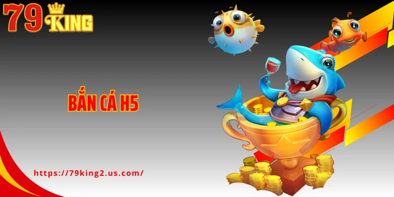 Bắn Cá H5 - Trải Nghiệm Đại Dương Ảo Lòng Tầm Tay