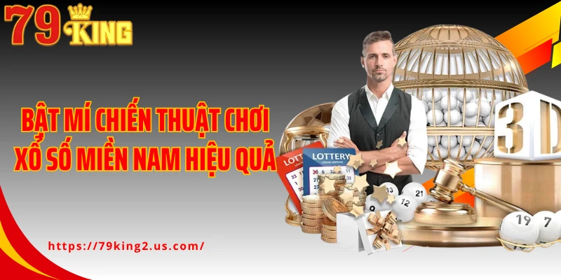Bật mí chiến thuật chơi xổ số miền Nam hiệu quả