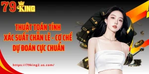 Thuật Toán Tính Xác Suất Chẵn Lẻ - Cơ Chế Dự Đoán Cực Chuẩn